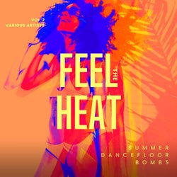 Feel the Heat (Summer Dancefloor Bombs), Vol. 2