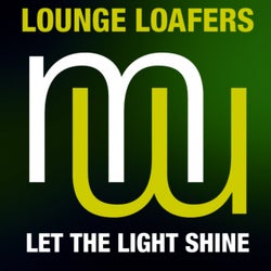 Lounge Loafers - Let The Light Shine