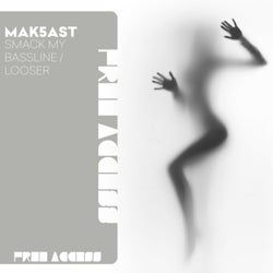 Smack My Bassline / Looser