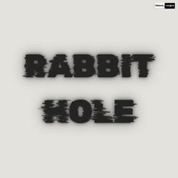 Rabbit Hole (Extended)