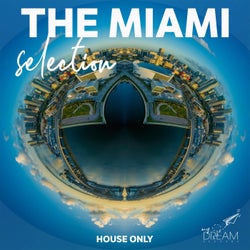 The Miami Selection, House Only