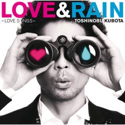 LOVE & RAIN - LOVE SONGS