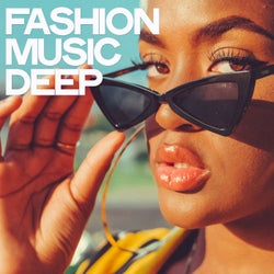 Fashion Music Deep