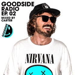 GOODSIDE RADIO - EP02 - Mixed By Carter