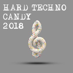 Hard Techno Candy 2018