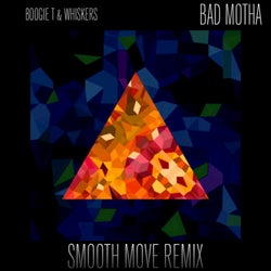 Bad Motha (Smooth Move Remix)