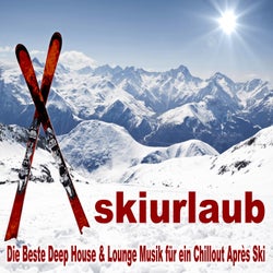 Skiurlaub (Die Beste Deep House & Lounge Musik Für Ein Chillout Après Ski)