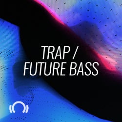 Future Classics: Trap / Future Bass
