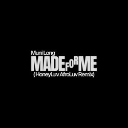 Made For Me (HoneyLuv AfroLuv Extended Remix)