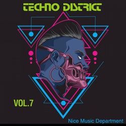 Techno District, Vol. 7 (Nice Music Department)