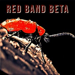 Red Band Beta (Anniversary Edition)