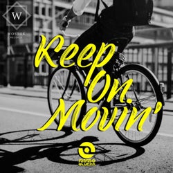 Keep On Movin