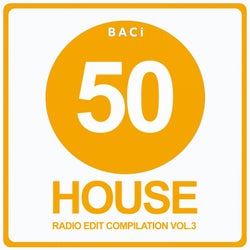 Top 50 House Radio Edit Compilation, Vol. 3 (50 Best House, Deep House, Tech House Hits.)