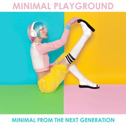Minimal Playground: Minimal from the Next Generation