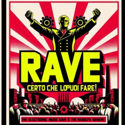 Rave, certo che lo puoi fare