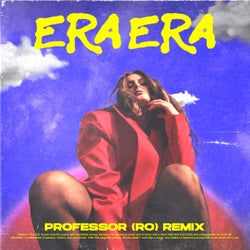 Era Era (Professor (Ro) Remix)