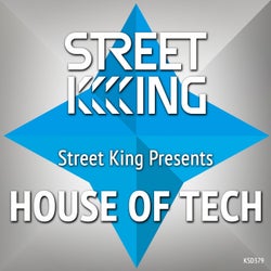 Street King Presents House In Tech