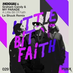 A Little Bit of Faith (feat. Graham Candy, MY PARADE) [le Shuuk Extended Remix]