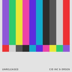 Cid Inc & Orsen: Unreleased