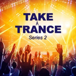 Take a Trance Series 2