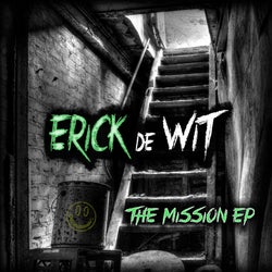 Erick de Wit - Mission Ep Release Party