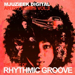 Mjuzieek Artist Series, Vol. 2: The Best Of Rhythmic Groove