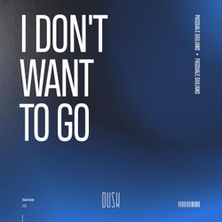 I Don't Want To Go