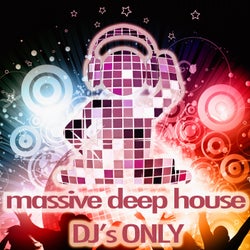 Massive Deep House (DJ's Only)