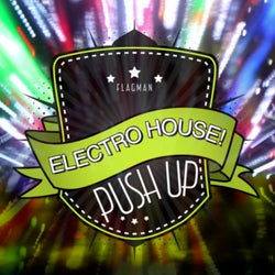 Push Up Electro House!