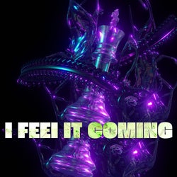 I Feel It Coming