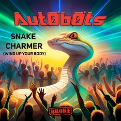 Snake Charmer (Wind up Your Body)
