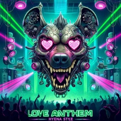 Love Anthem  (Hyena Style)