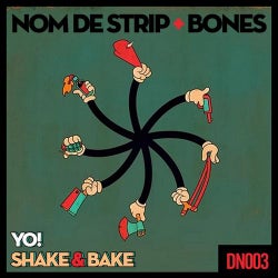 DirtyNitrus003: Shake & Bake / Yo!