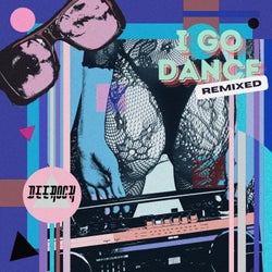 I Go Dance (Deerock Remix)