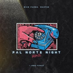 Pal Norte Night (Remix)