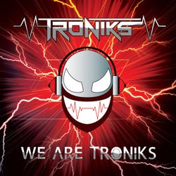 We Are Troniks