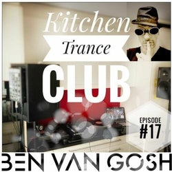 Kitchen Trance Club Episode17 by Ben van Gosh