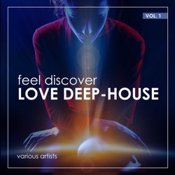 Feel Discover Love Deep-House, Vol. 1