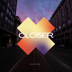 Closer