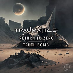 Return to Zero / Truth Bomb
