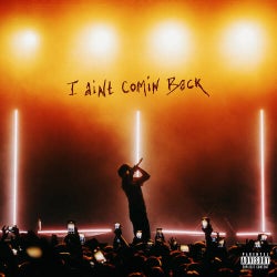 I Ain't Coming Back