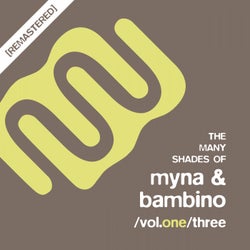 The Many Shades Of Myna & Bambino Vol.One