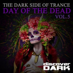 The Dark Side of Trance, Day of the Dead, Vol.5