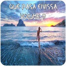 Que Pasa Eivissa, Vol.9 (BEST SELECTION OF BALEARIC LOUNGE & CHILL HOUSE TRACKS)