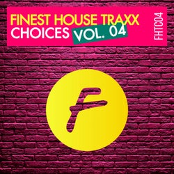 Finest House Traxx Choices Vol. 04