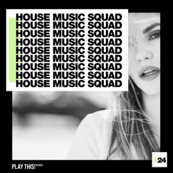House Music Squad #24