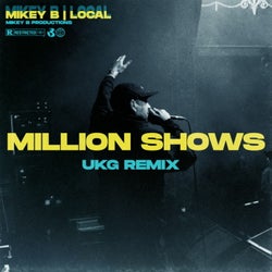 Million Shows (UKG Remix) [feat. Local]