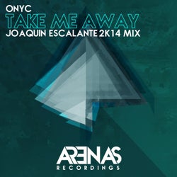 Take Me Away (Joaquin Escalante 2K14 Mix)