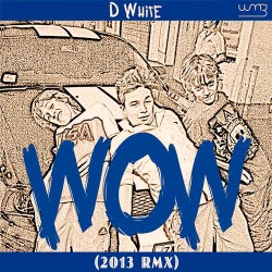 Wow (2013 Remix)