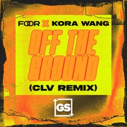 Off The Ground (CLV Remix)